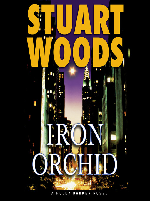 Title details for Iron Orchid by Stuart Woods - Wait list